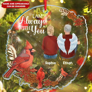 I'm Always With You - Customized Personalized Ornament - Memorial Gift For Loss