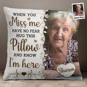 Personalized Photo Pillowcase - Hug This Pillow And Know I'm Here