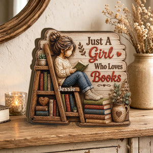 Just A Girl Who Loves Books Wooden Plaque, Reading Girl Bookshelf Decor