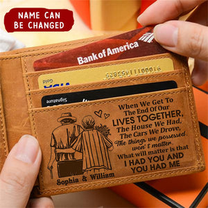 When We Get To The End Of Our Life Personalized Wallet
