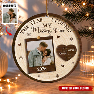 The Year I Found My Missing Piece Puzzle - Personalized Couple Photo Ornament