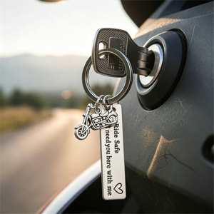 Personalized Motorbike Keychain โ Ride Safe I Need You Here With Me โ Biker Gift