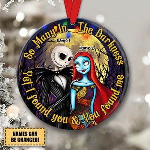 So Many In The Darkness Yet I Found You - Personalized Ornament