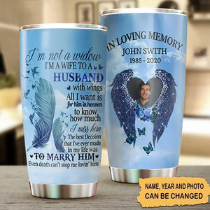 I'm Not A Widow Personalized Tumbler