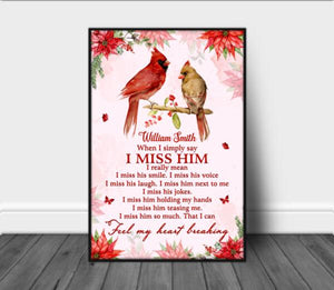 When I Simply Say I Miss Him Personalized Poster