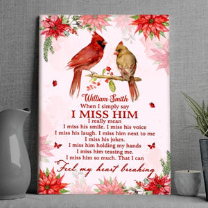 When I Simply Say I Miss Him Personalized Poster