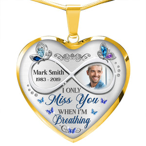 I Only Miss You When I'm Breathing Personalized Necklace