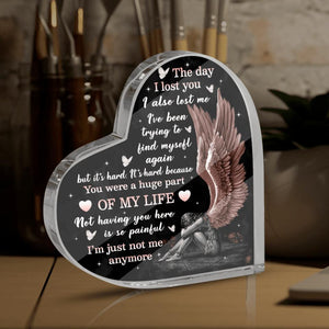 The Day I Lost You I Also Lost Me I'm Just Not Me Anymore Memorial Plaque