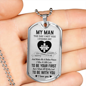 My Man - I Found My Missing Piece Luxury Dog Tag Necklace