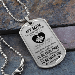 My Man - I Found My Missing Piece Luxury Dog Tag Necklace