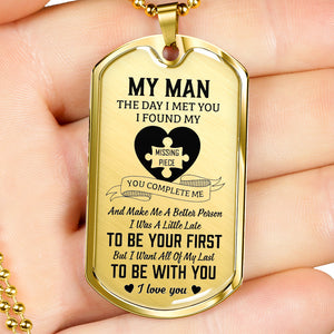 My Man - I Found My Missing Piece Luxury Dog Tag Necklace