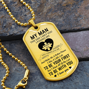 My Man - I Found My Missing Piece Luxury Dog Tag Necklace
