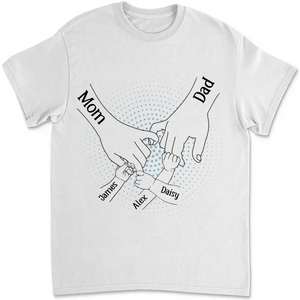 Family - Holding Mom And Dad's Hands, We Are Always By Your Side - Personalized Unisex T-shirt