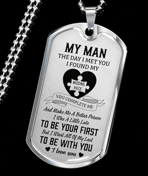 My Man - I Found My Missing Piece Luxury Dog Tag Necklace