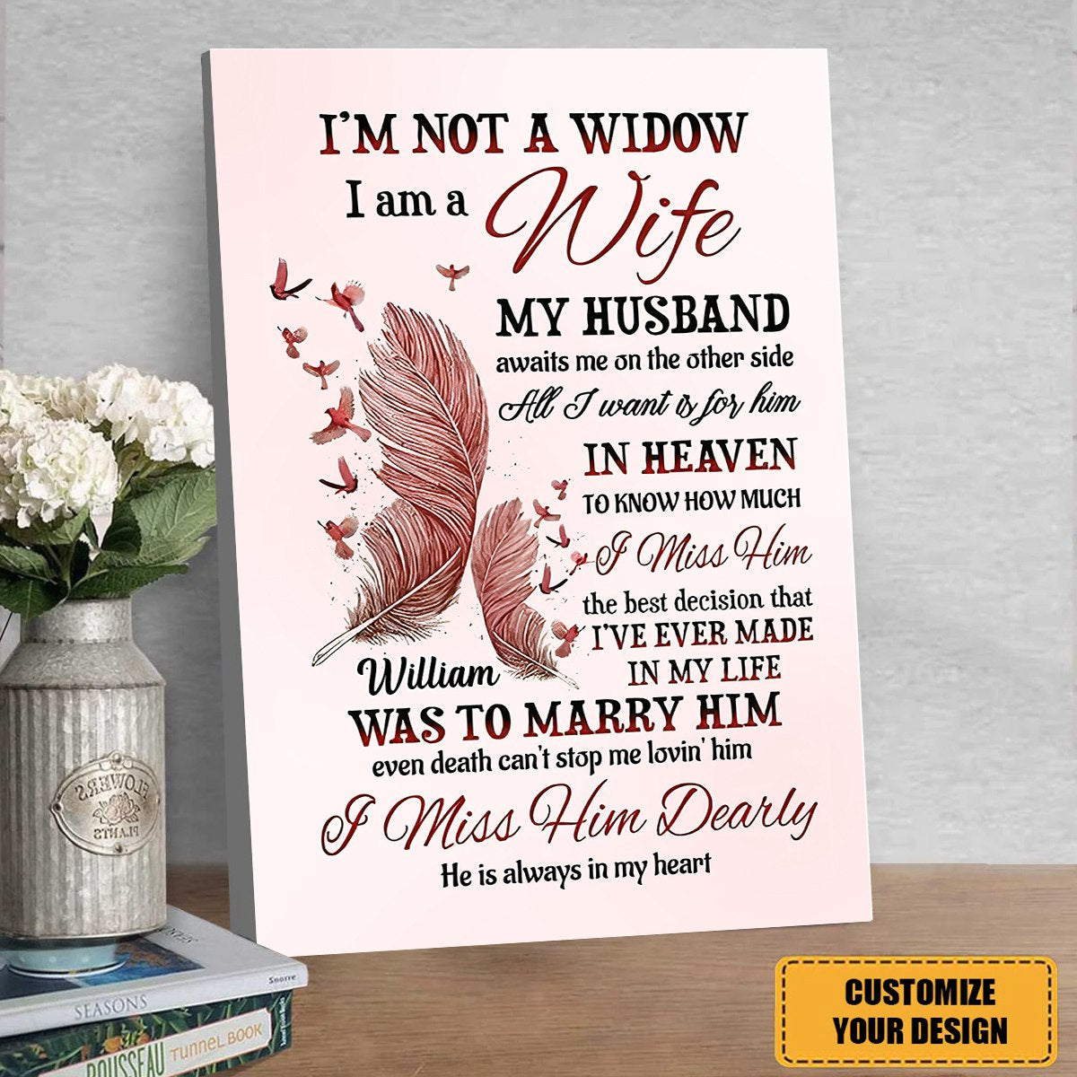 I’m Not Widow I’m A Wife Personalized Feathers Canvas