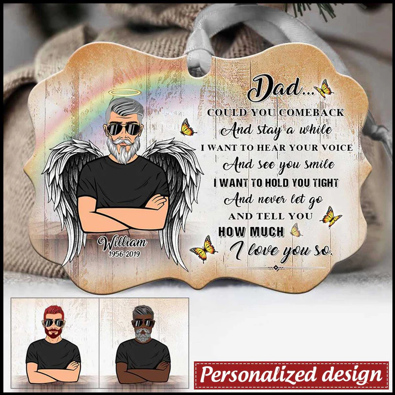 Dad Could You Come Back and Stay A While Personalized Ornament