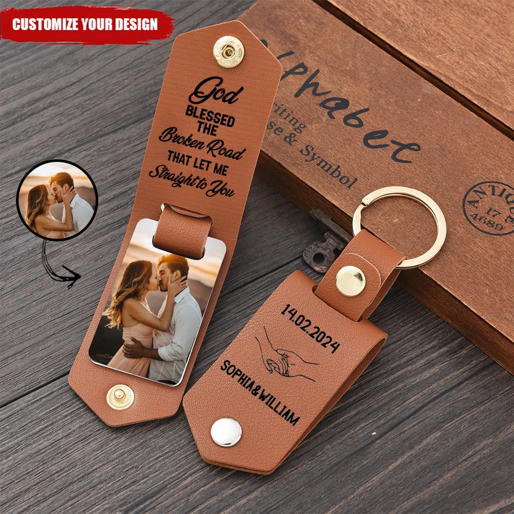 God Bless The Broken Road That Led Me Straight To You - Personalized Leather Keychain