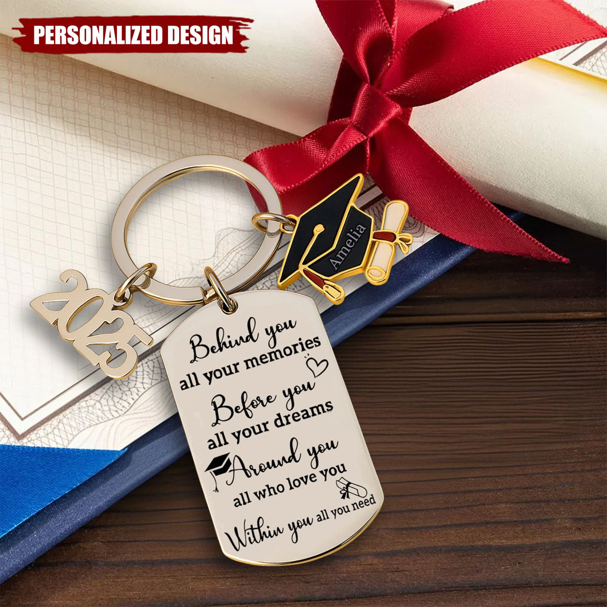 Memories Behind, Dreams Ahead, Love All Around - Personalized Graduation Keychain