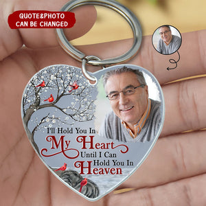 Custom Photo I'll Hold You In My Heart Personalized Acrylic Keychain