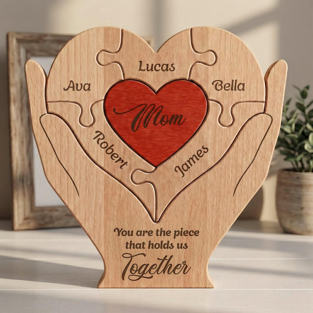 Mom You Are The Piece That Hold Us Together - Personalized Wooden Family Puzzle