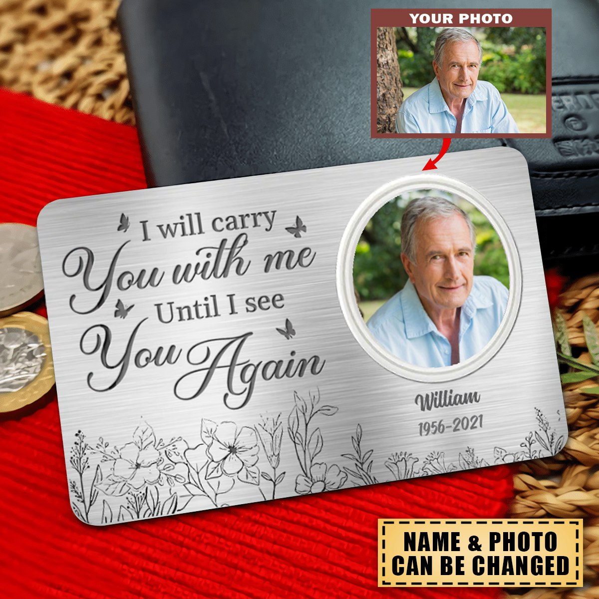 I'll Carry You With Me- Memorial Personalized Custom Aluminum Wallet Card