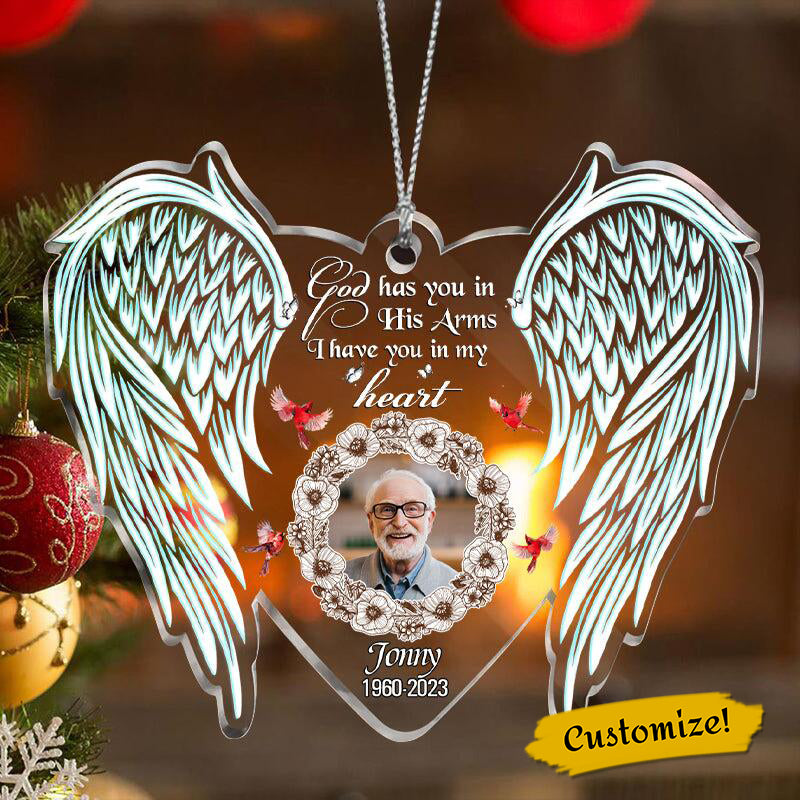 Custom Photo God Has You In His Arms I Have You In My Heart - Memorial Ornament