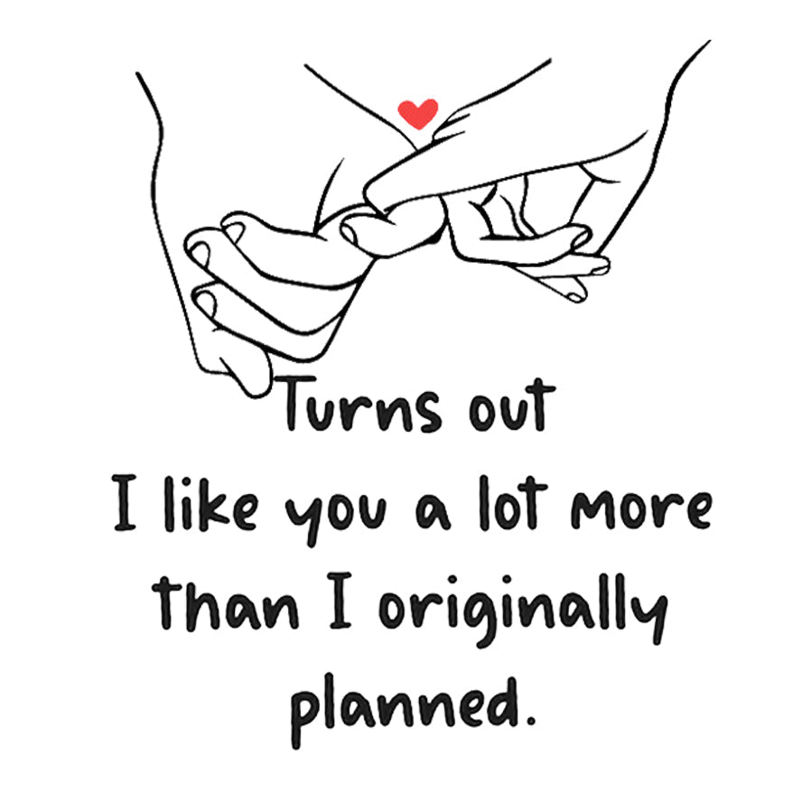 Turns out I like you a lot more than I originally planned Personalized Bracelet