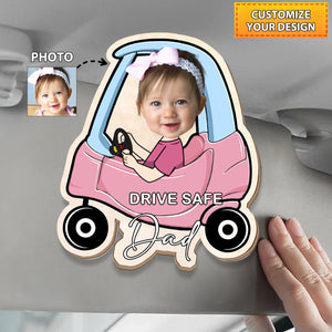 Father's Day Gift，Drive Safe- Personalized Photo Car Visor Clip