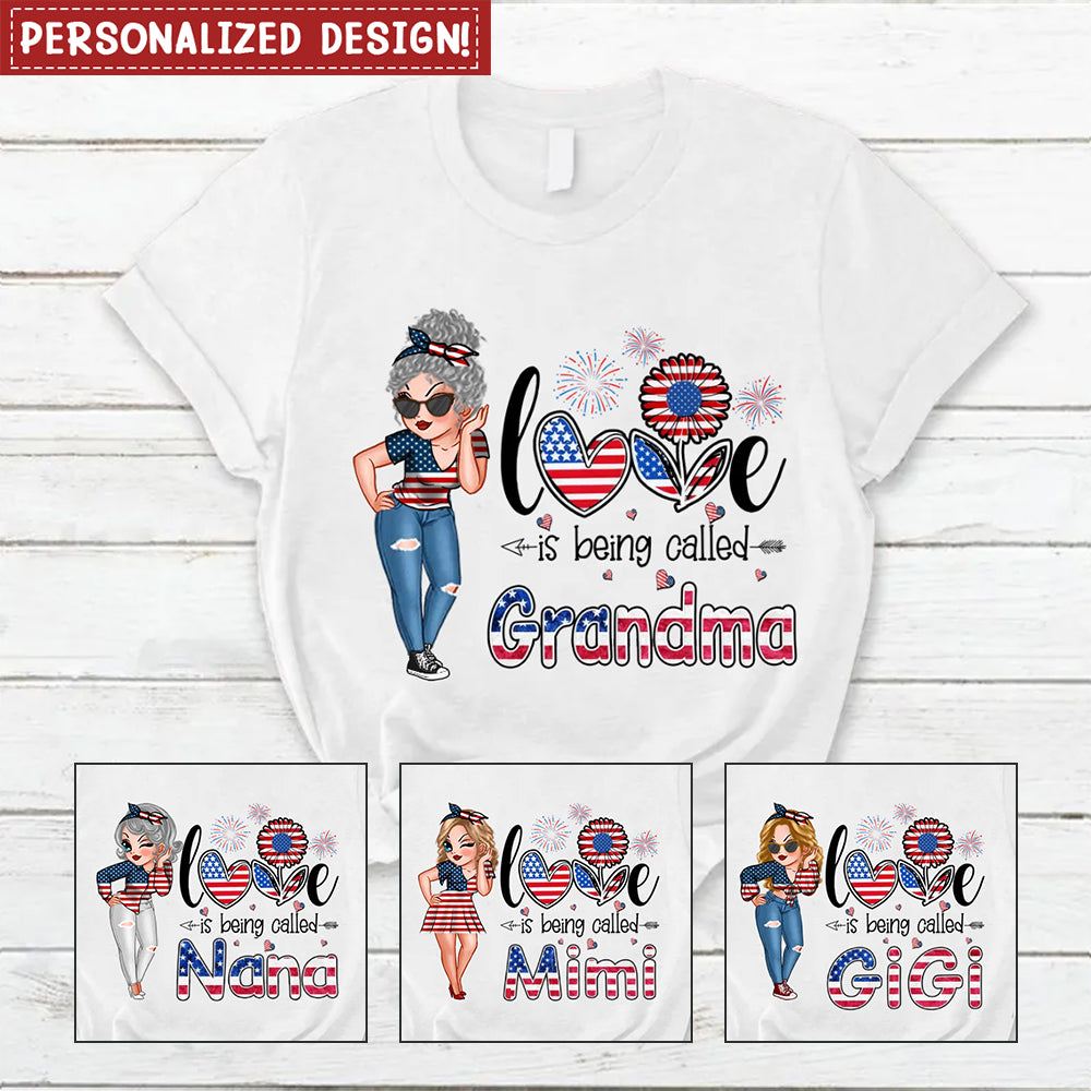 Love Being Called Nana Grandma Personalized Shirt, Independence Day Gift