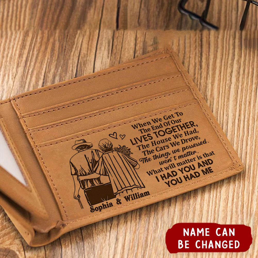 When We Get To The End Of Our Life Personalized Wallet