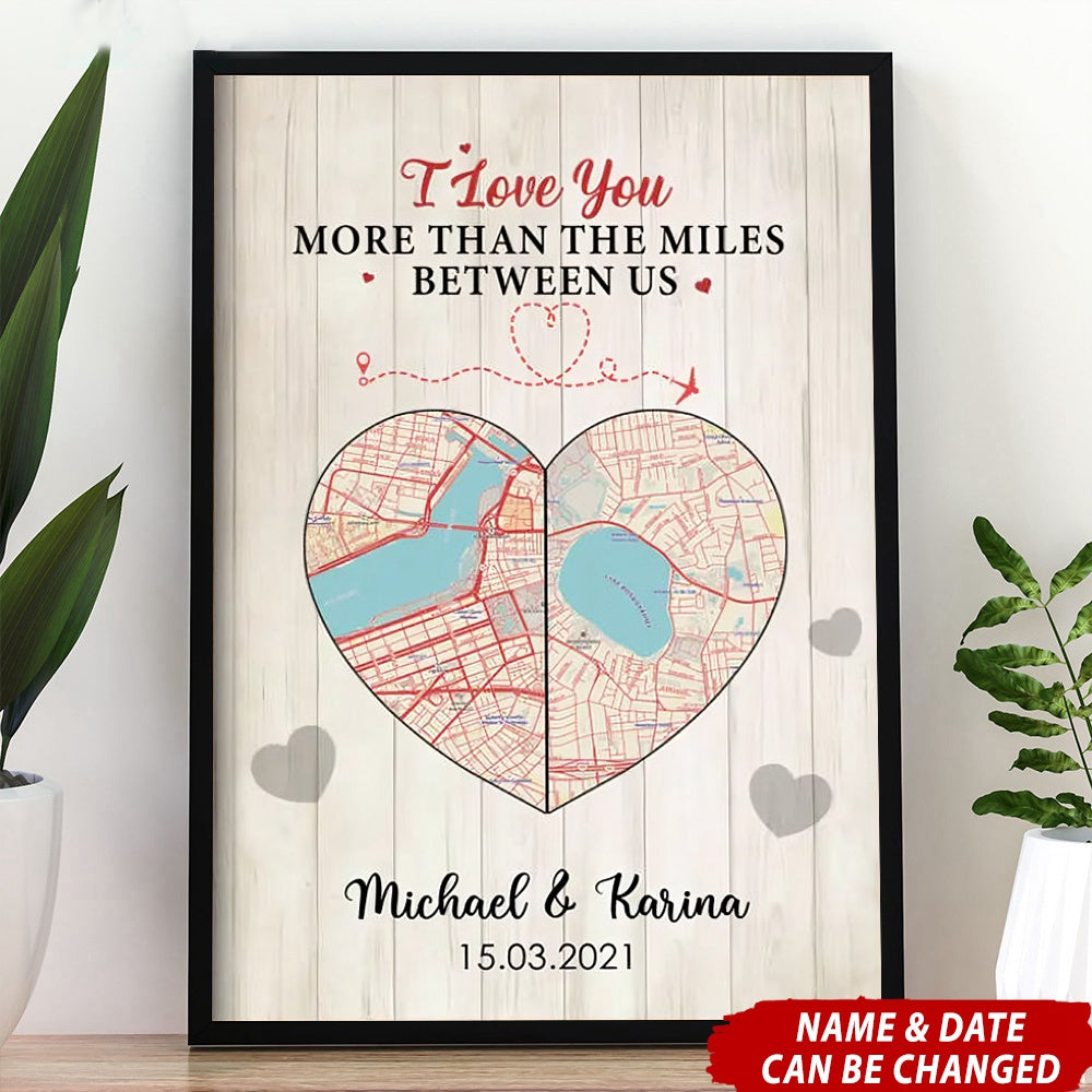 I Love You More Than The Miles Between Us Personalized Gifts Custom Canvas
