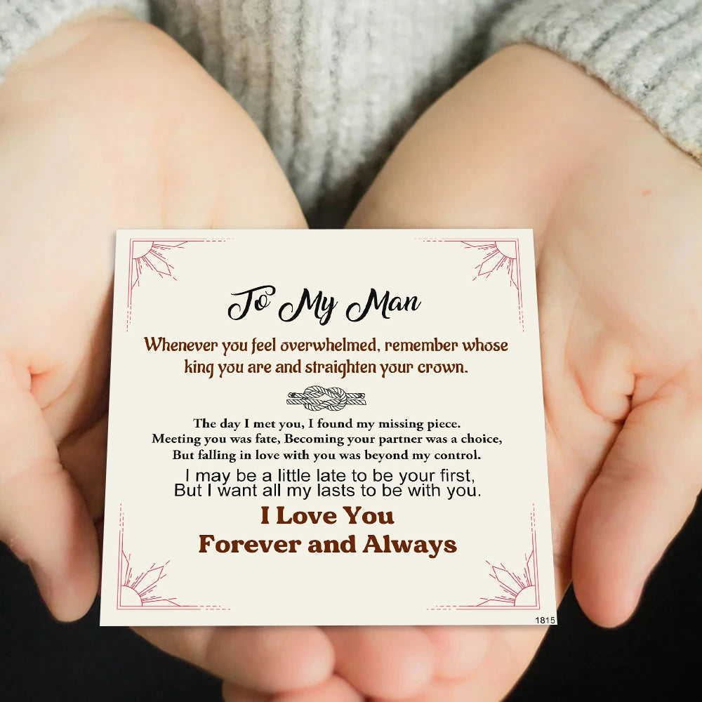 To My Man - Remember Whose King You Are And Straighten Your Crown Infinity Leather Bracelet