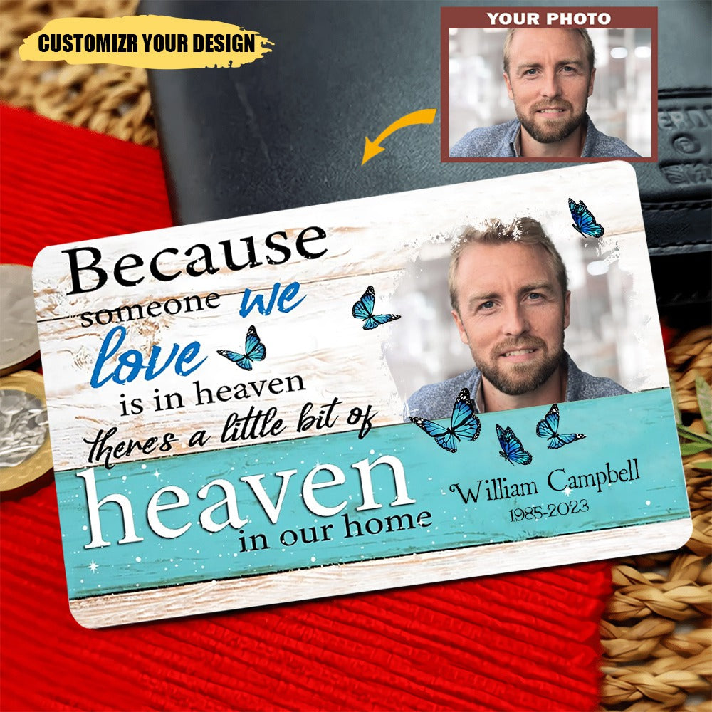 Because Someone We Love In Heaven Personalized Memorial Wallet Card