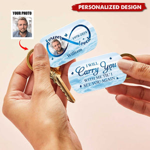 I Will Carry You With Me-Personalized Upload Photo Keychain