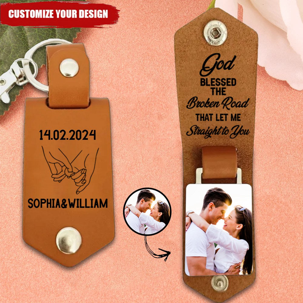 God Bless The Broken Road That Led Me Straight To You - Personalized Leather Keychain
