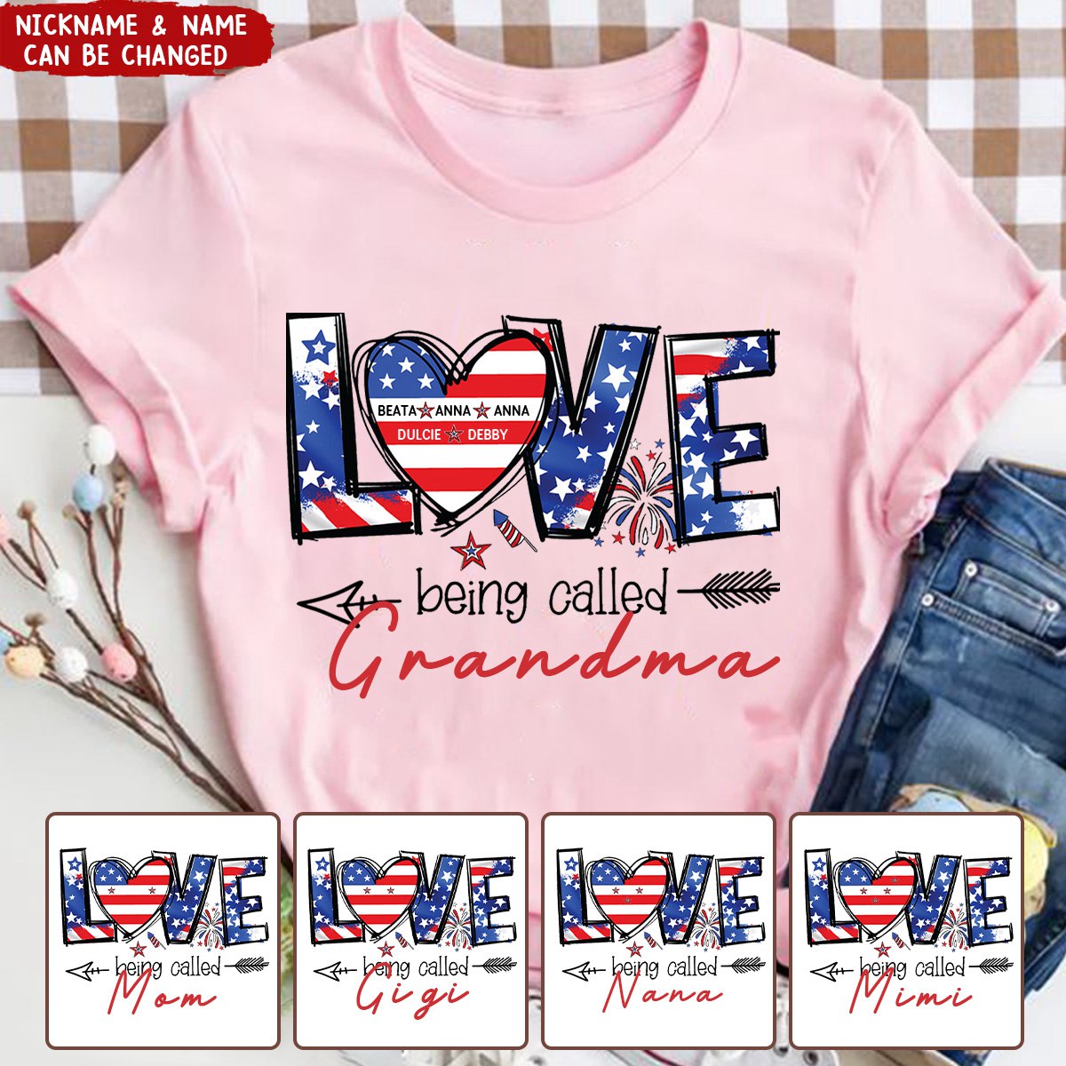 Love Being Called Grandma/ Mama 4th Of July Personalized T-shirt