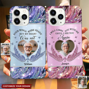 I Will Always Carry You With Me - Memorial Personalized Custom Phone Case