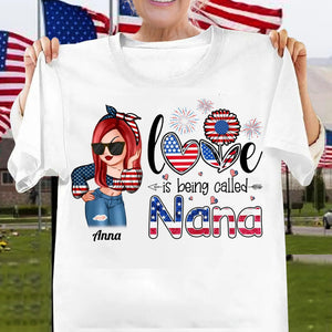 Love Being Called Nana Grandma Personalized Shirt, Independence Day Gift