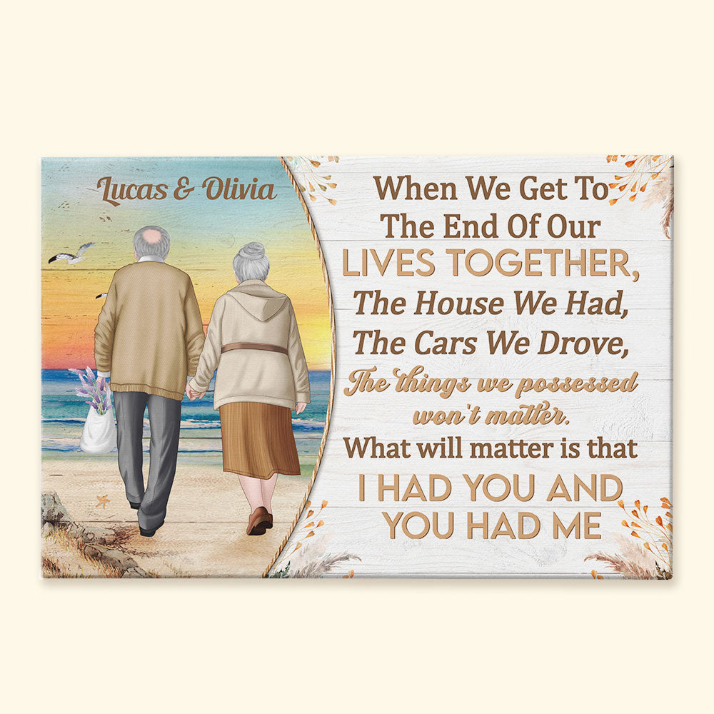 When We Get To The End Of Our Lives - Personalized Canvas
