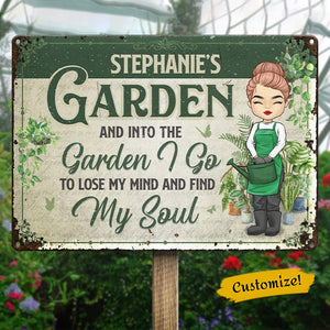 Into The Garden I Go To Lose My Mind - Garden PersonalizedMetal Sign