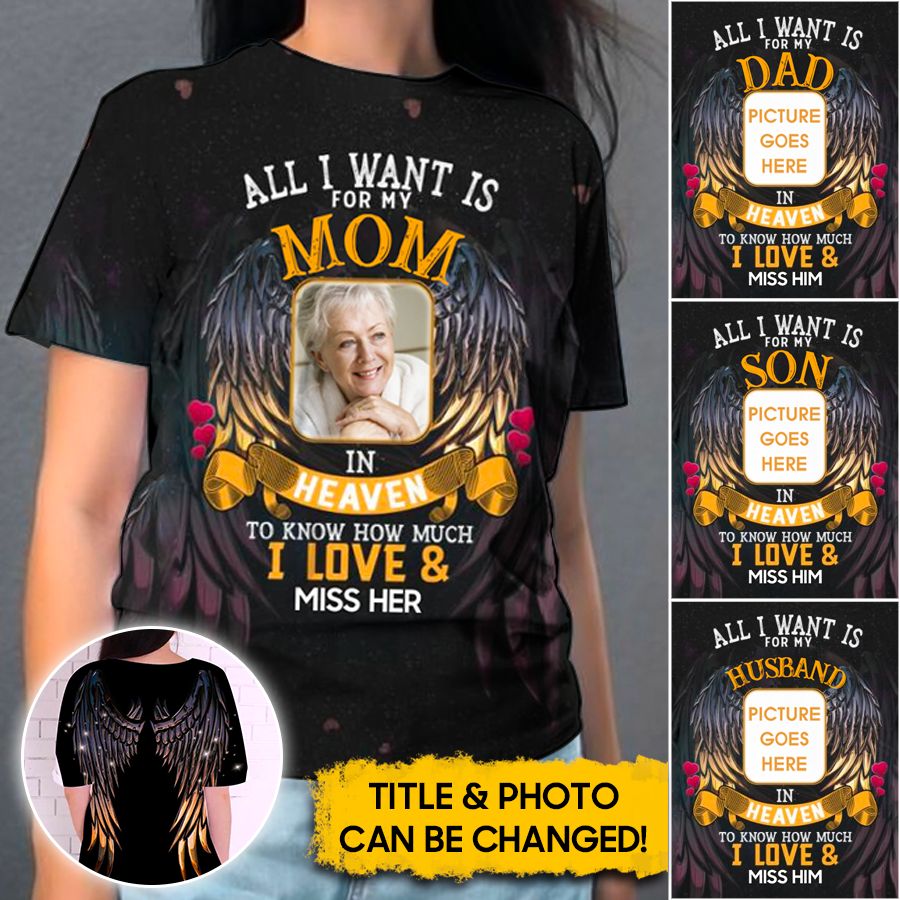 All I Want Personalized Memorial Unisex Shirt