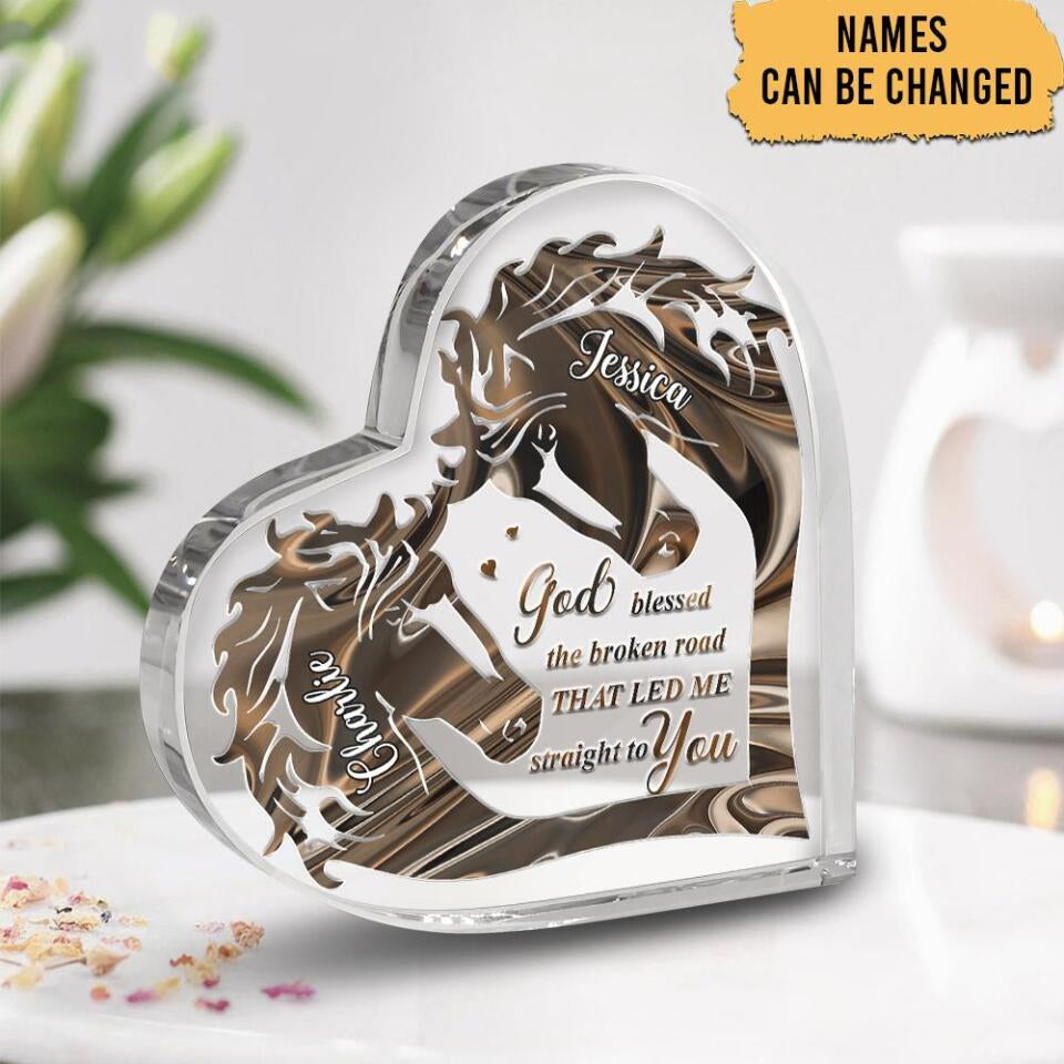 God Blessed The Broken Road That Led Me Straight To You Personalized Plaque