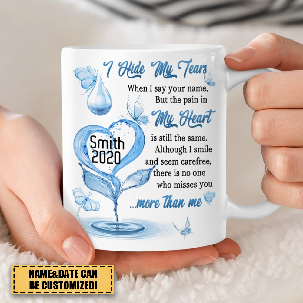 I hide my tears when i say your name -Personalized Mug