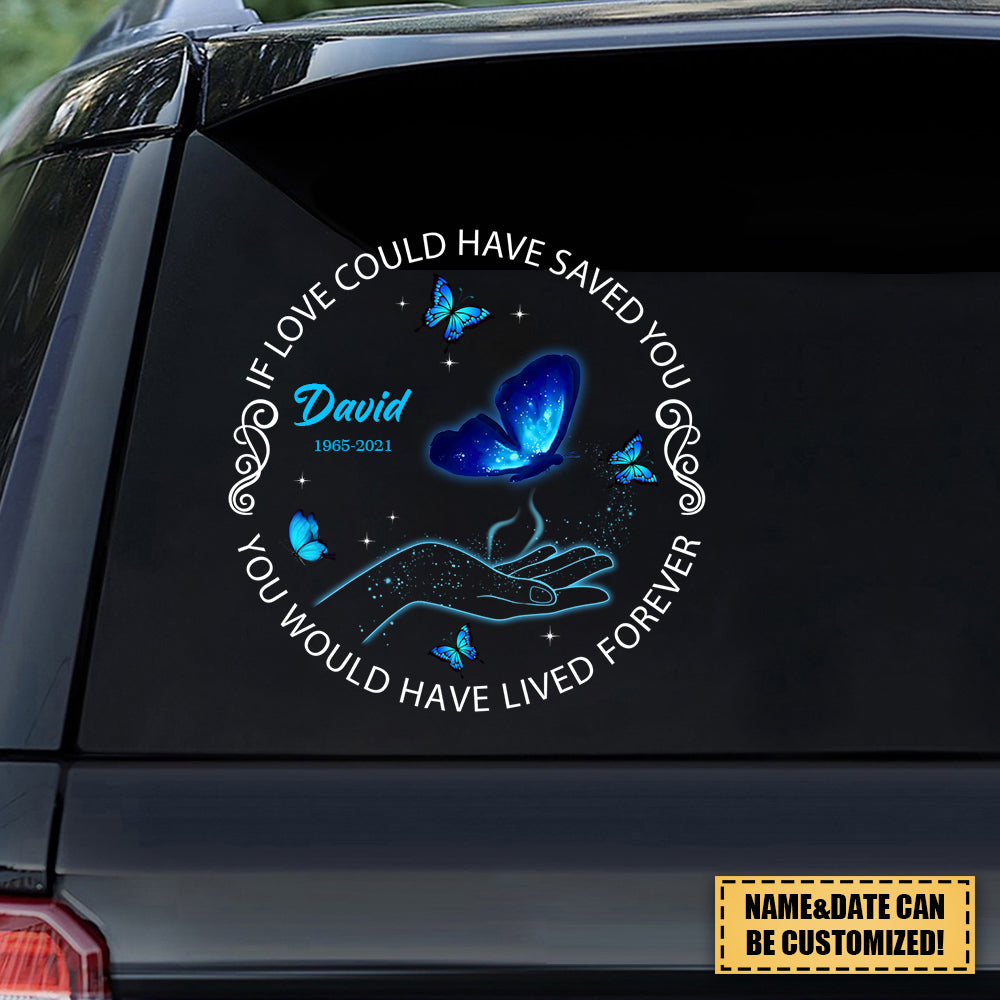 If Love Could Have Saved You PERSONALIZED STICKER