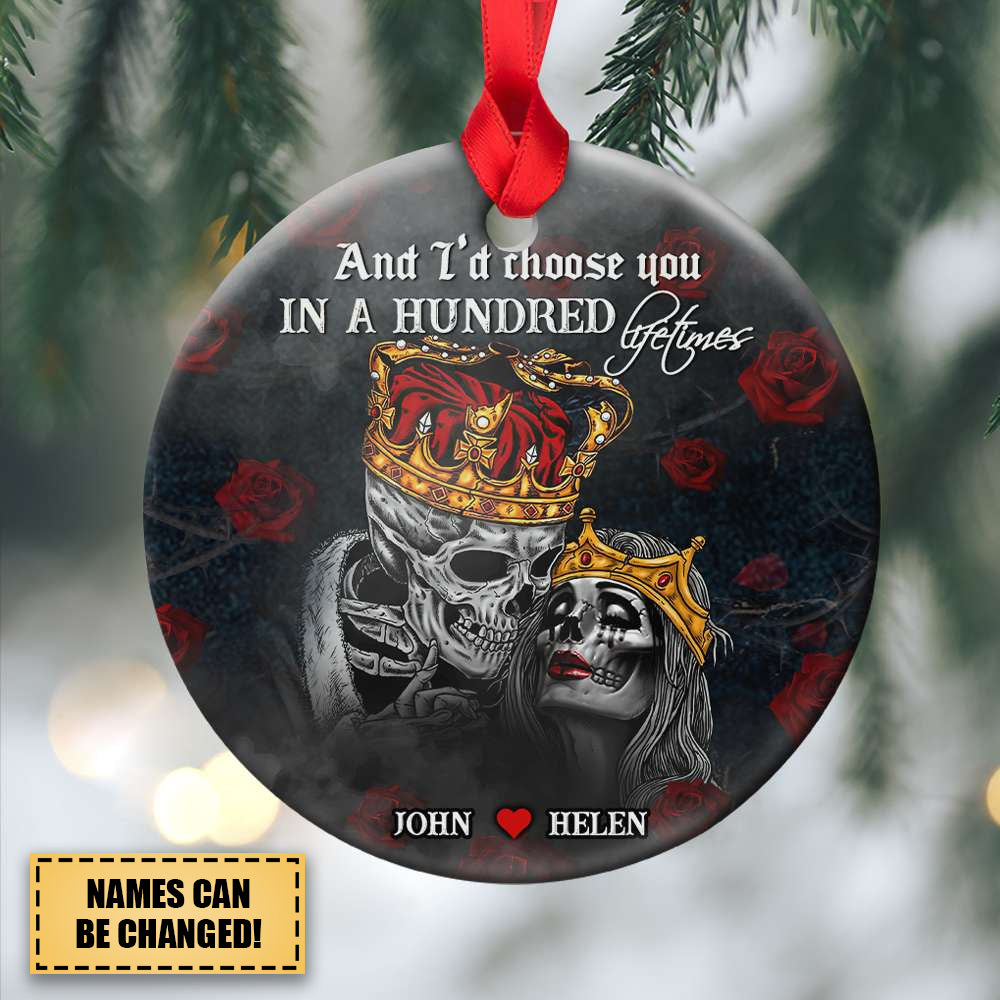 I'd Choose You In A Hundred Lifetimes, King And Queen Personalized Ornament,