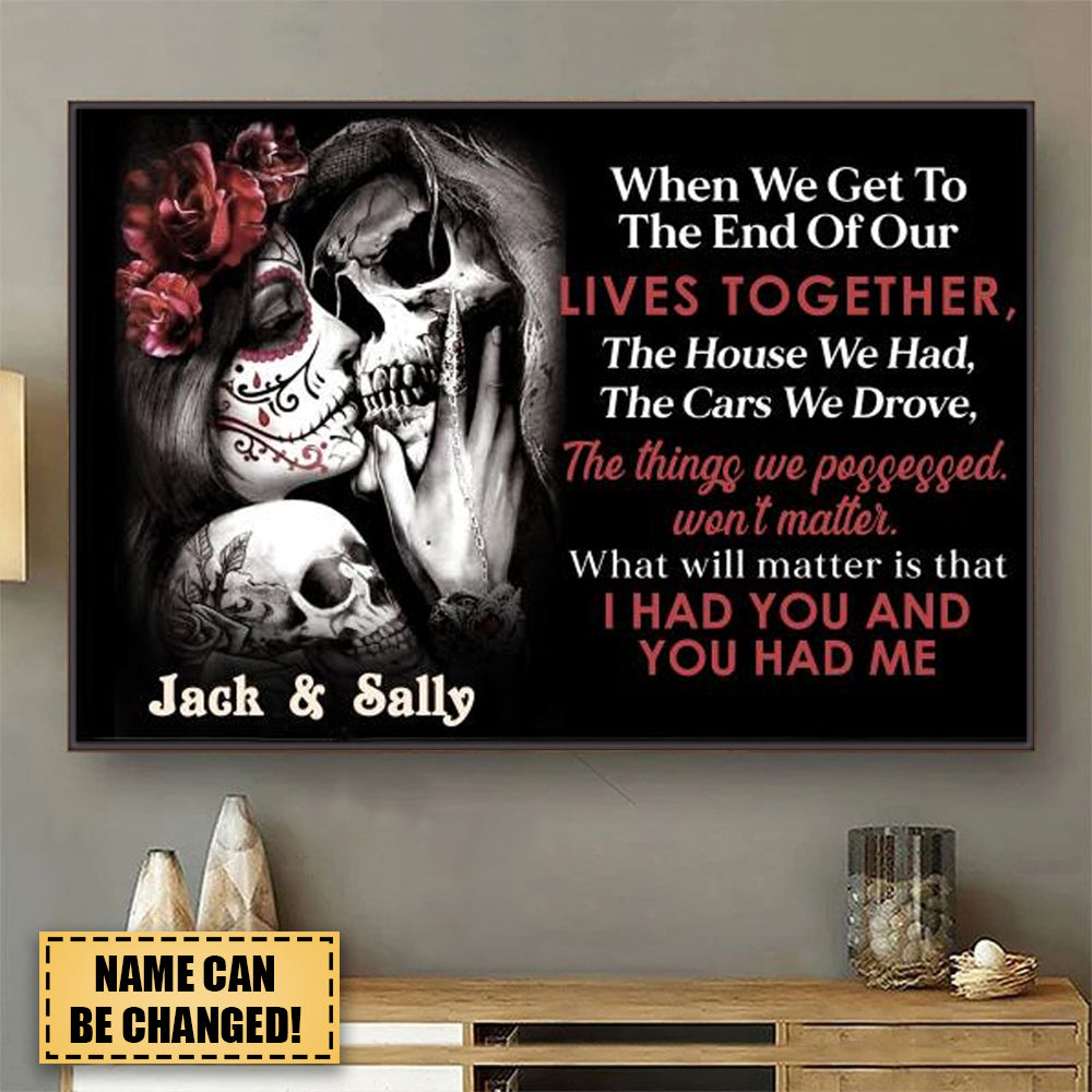 When We Get To The End Of Ours Live Together - Personalized Poster - Gift For Couple