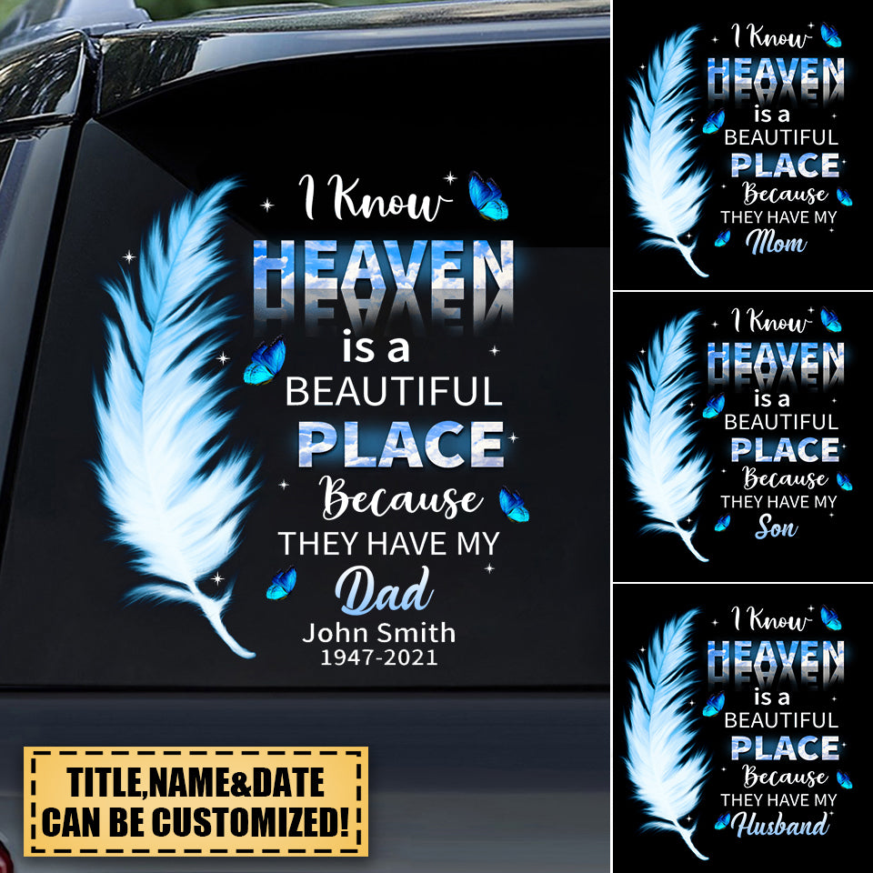 I Know Heaven Is A Beautiful Place Personalized Sticker