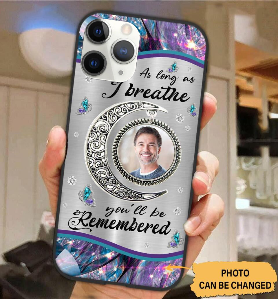 As Long As I Breathe You'll Be Remembered Personalized Glass Phone Case