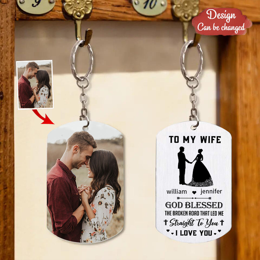 God Blessed The Broken Road That Led Me Straight To You - Personalized Keychain