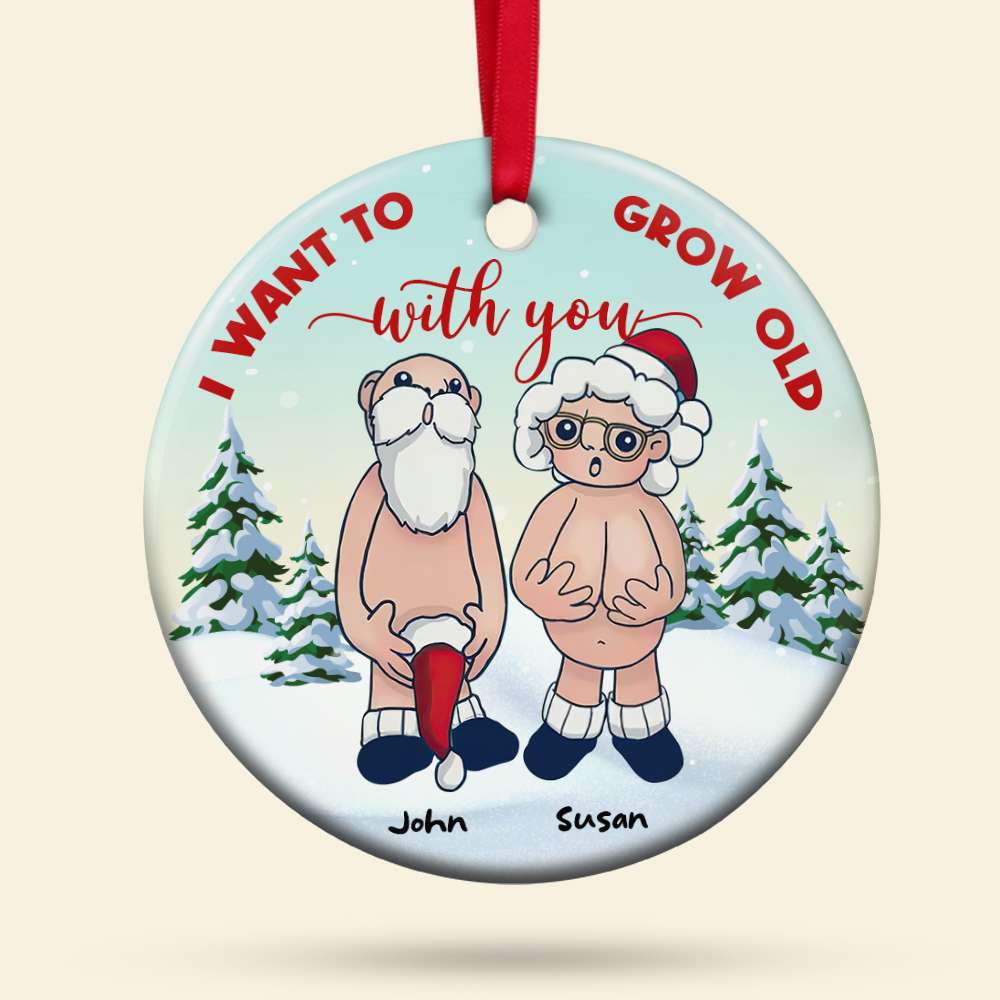 Funny Santa Couple Ceramic Ornament - Personalized Christmas Gift - Want To Grow Old With You